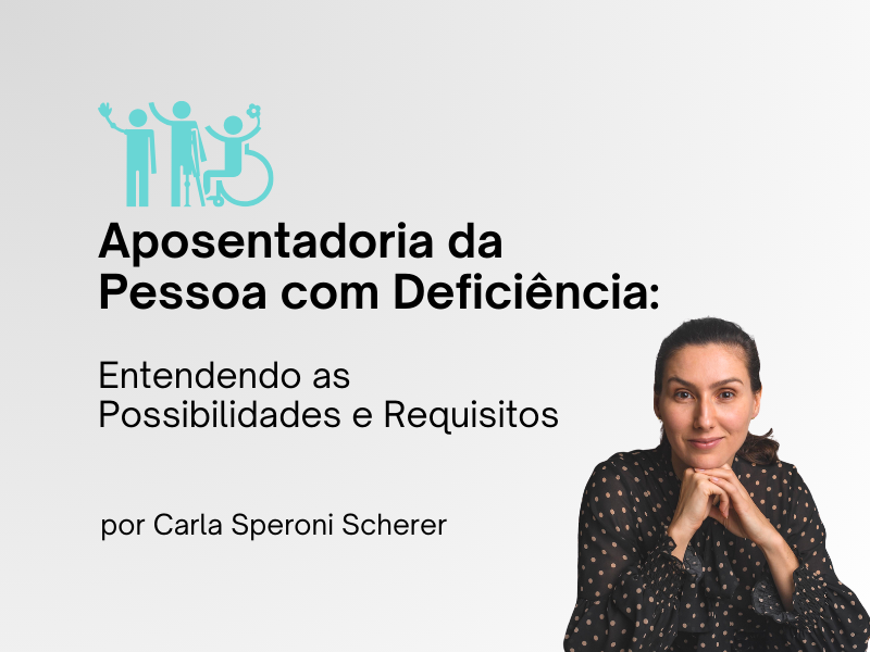 Aposentadoria da Pessoa com Deficiência: Entendendo as Possibilidades e Requisitos