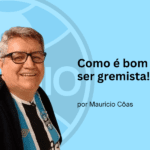 Como é bom ser gremista!