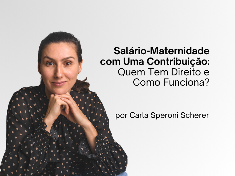 Salário-Maternidade com Uma Contribuição: Quem Tem Direito e Como Funciona?