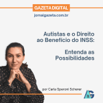 Autistas e o Direito ao Benefício do INSS: Entenda as Possibilidades